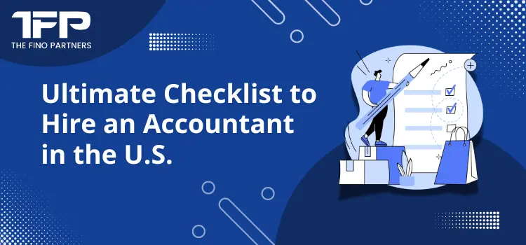 Ultimate Checklist to Hire an Accountant in the U.S